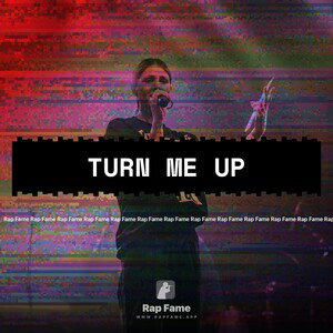 Turn me up