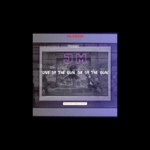 JM - Live by the Gun, Die by the Gun (Prod by Jual SoHot)