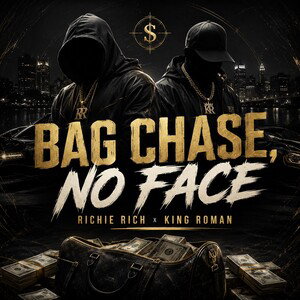 Bag Chase, No Face – Richie Rich x King Roman