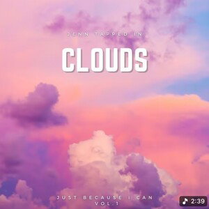 CLOUDS - JENN TAPPED IN