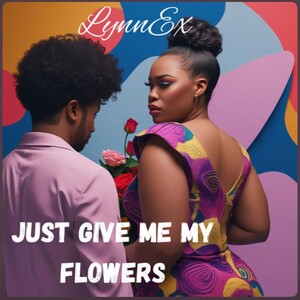 Gimme My Flowers