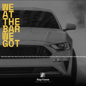 we at the bar we got