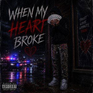 WHEN MY HEART BROKE