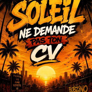 Le soleil demande pas ton CV