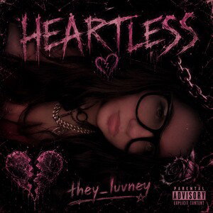Heartless 💔by Ney