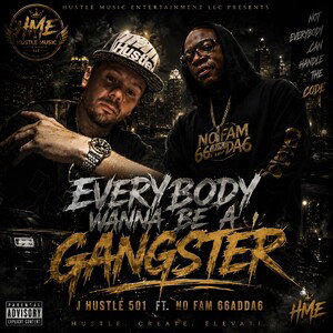 Everybody Wanna Be A Gangster ft. No Fam 66adda6 