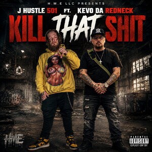 Kill That Shit ft. Kevo Da Redneck 