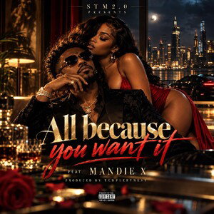 All Because You Want It feat Mandie X 