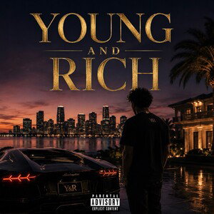 young and still and rich