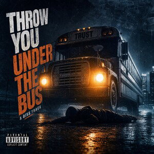 Throw You Under the Bus (V1)
