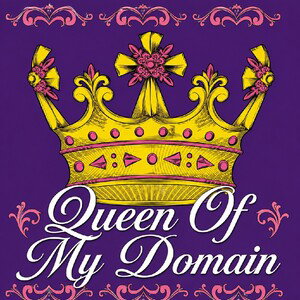 Queen Of My Domain 