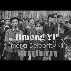 Hmong YP - Hmong Celebrity Killa 