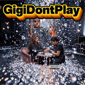 GigiDontPlay 