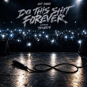 do this shit forever ft ten$ion
