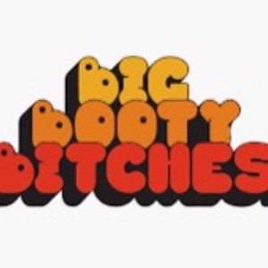 BBB (BIG BOOTY BITCHES) Freestyle