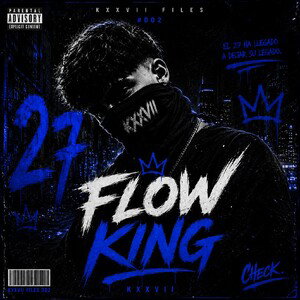 KXXVII FILES #002- FLOW KING