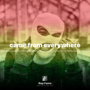 came from everywhere