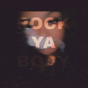 ROCK YA BODY