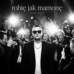 "robię jak mamonę"