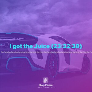 I got the Juice (23:32:38)