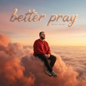 better pray 