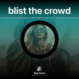 blist the crowd