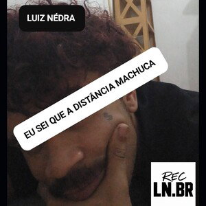 Eu Sei Que A Distância Machuca 