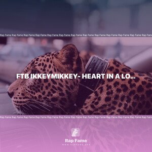 FTB IkkeyMikkey- Heart In A Lockett (MixedByJR)
