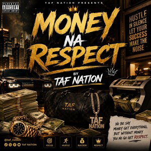money-na-respect-@-taf-nation 