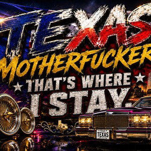 BITCH I’m FROM TEXAS