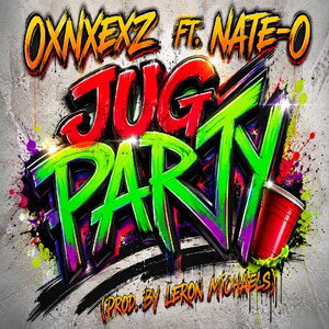 OxNxExZ ft. Nate-O - Jug Party [Prod. By Leron Michaesl]