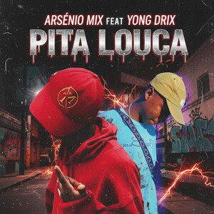 Pita Louca (feat. Yong Drix)