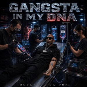Gangsta in My DNA