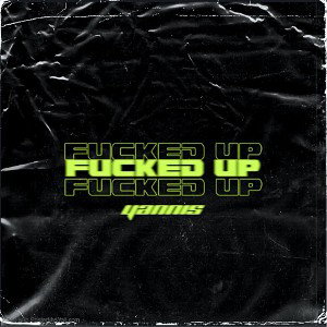 YANNIS - FUCKED UP (prod. sneezii)