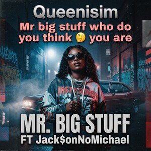MR. BIG STUFF FT Jack$onNoMichael