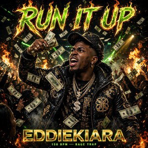 RUN.IT.UP.eddiekiara.official.audio