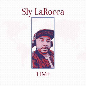 TIMEisLAROCC - Oh My God -Sly LaRocc 