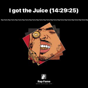 I got the Juice (14:29:25)