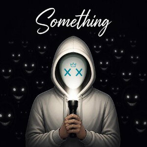 Something...