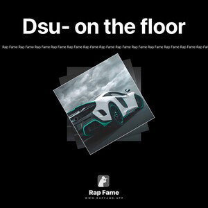 Dsu- on the floor