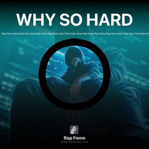 WHY SO HARD