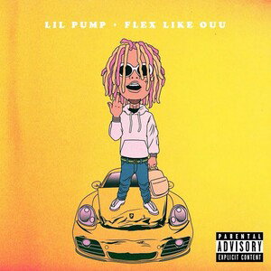 Lil Pump - Flex Like Ouu