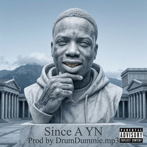 Since A YN Prod by DrumDummie