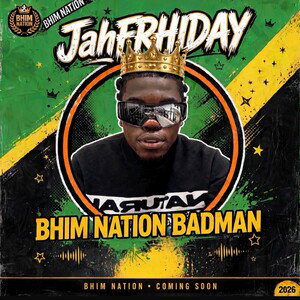 BHIM_NATION_BADMAN JahFRHIDAY fi Stonebowy