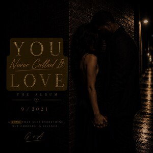 You Never Called It Love -  9/2021