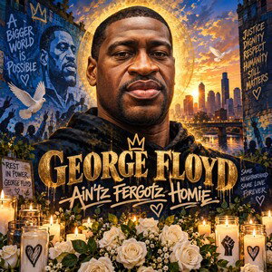 George Floyd, NOt FORgOtTEn