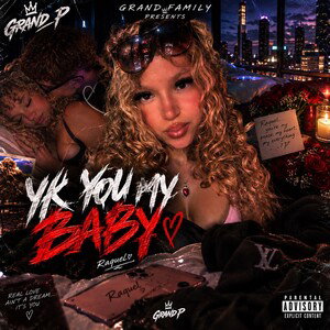 Yk You My Baby(Freestyle)- Grand P