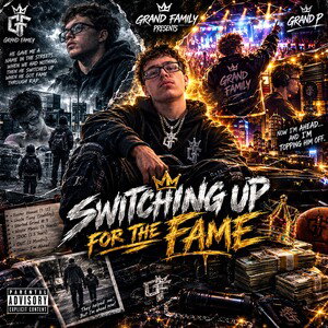 Switching Up For The Fame(Freestyle)-Grand P
