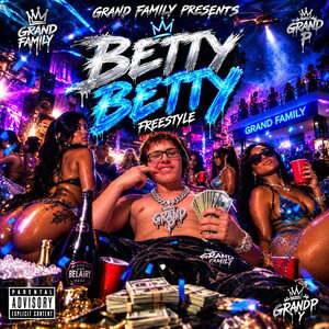 Betty Betty— (Freestyle) Grand P