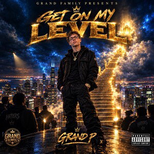 Get On My Level(Freestyle)- Grand P